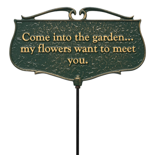 Come Into the Garden, My Flowers Want To Meet You Garden Sign