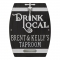 Drink Local Barrel Black & Silver with Two Lines of Texts